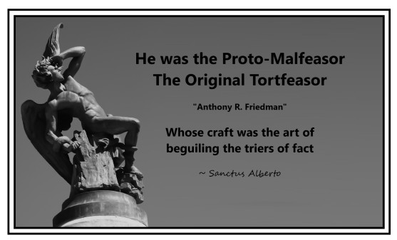 Anthony R. Friedman the Proto-Malfeasor | Original Tortfeasor